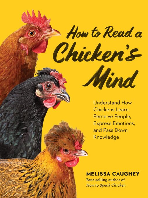 Title details for How to Read a Chicken's Mind by Melissa Caughey - Available